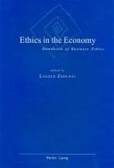 Cover of: Ethics in the Economy by Laszlo Zsolnai, Laszlo Zsolnai