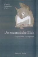 Cover of: Der Exzentrische Blick Gespraech Ueber Physiognomik by VCH
