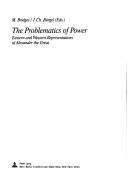 Cover of: The Problematics of Power: Eastern and Western Representations of Alexander the Great (Europaische Hochschulschriften. Reihe XX, Philosophie)