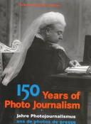 Cover of: 150 Years of Photo Journalism