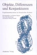 Cover of: Objekte Differenzen Und Konjunkturen Experimentalsysteme Im Historischen Kontext