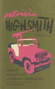 Cover of: Tales of Natural and Unnatural Catastrophes by Patricia Highsmith