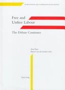 Cover of: Free and unfree labour by Tom Brass, Marcel van der Linden