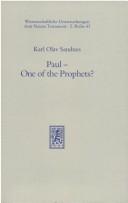 Cover of: Paul, one of the prophets?: a contribution to the Apostle's self-understanding