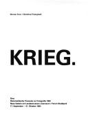 Krieg by Österreichische Triennale zur Fotografie (1st 1993 Graz, Austria), Werner Fenz, Christine Frisinghelli