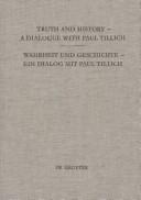 Truth and history by International Paul Tillich Symposium (6th 1996 Frankfurt am Main, Germany), Germany) International Paul Tillich Symposium 1996 (Frankfurt Am Main, Gert Hummel