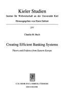 Cover of: Creating efficient banking systems by 