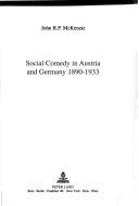 Cover of: Social comedy in Austria and Germany 1890-1933 by John R. P. McKenzie