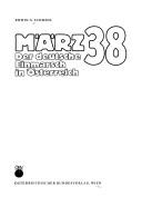 Cover of: Marz 38: Der deutsche Einmarsch in Osterreich (Veroffentlichung des Heeresgeschichtlichen Museums)