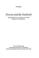 Cover of: Nestroy und die Nachwelt: Internationale Nestroy-Gesprache 1975-2000 : Ergebnisse und Perspektiven