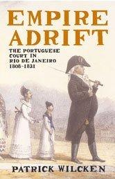 Cover of: Empire adrift: the Portuguese court in Rio de Janeiro, 1808-1821