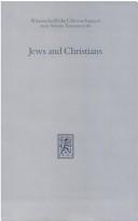 Cover of: Jews and Christians: the parting of the ways, A.D. 70 to 135 : the Second Durham-Tübingen Research Symposium on Earliest Christianity and Judaism, Durham, September, 1989