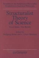 Cover of: Structuralist theory of science: focal issues, new results