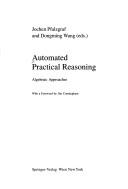 Cover of: Automated practical reasoning by Jochen Pfalzgraf and Dongming Wang, eds. ; with a foreword by Jim Cunningham.