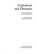 Cover of: Orthodoxie und Ökumene: gesammelte Aufsätze