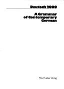 Cover of: Deutsch 2000: a grammar of contemporary German
