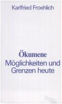 Cover of: Ökumene by herausgegeben von Karlfried Froehlich.