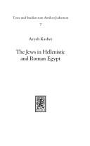 Cover of: The Jews in Hellenistic and Roman Egypt: the struggle for equal rights