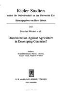 Cover of: Discrimination against agriculture in developing countries? | 