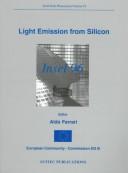 Cover of: Light emission from silicon: INSEL96 Conference, University of Rome 'La Sapienza', Rome, Italy, November 11-12, 1996