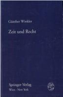 Cover of: Zeit und Recht: kritische Anmerkungen zur Zeitgebundenheit des Rechts und des Rechtsdenkens