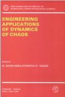 Cover of: Engineering Applications of Dynamics of Chaos (CISM International Centre for Mechanical Sciences)
