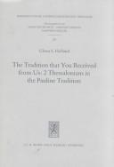 Cover of: The tradition that you received from us: 2 Thessalonians in the Pauline tradition