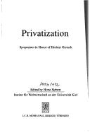 Cover of: Privatization: symposium in honor of Herbert Giersch