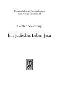 Cover of: Ein jüdisches Leben Jesu by von Günter Schlichting.