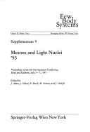 Cover of: Mesons and light nuclei '95: proceedings of the 6th international conference, Stráž pod Ralskem, July 3-7, 1995