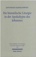 Die himmlische Liturgie in der Apokalypse des Johannes by Gottfried Schimanowski