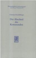 Cover of: Der Abschied Des Kommenden (Wissenschaftliche Untersuchungen Zum Neuen Testament)