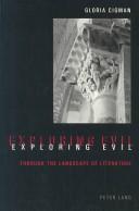 Cover of: Exploring Evil by Gloria Cigman, Gloria Cigman