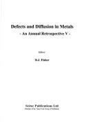 Cover of: Defects and Diffusion in Metals: An Annual Retrospective V (Defect & Diffusion Forum)