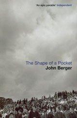 The Shape of a Pocket by John Berger