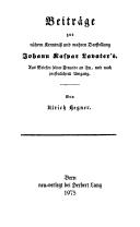 Cover of: Beiträge zur näheren Kenntnis und wahren Darstellung Johann Kaspar Lavater's by [ausgew. und mit einem biographischen Teil erg.] von Ulrich Hegner.