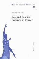Cover of: Gay And Lesbian Cultures In France (Modern French Identities, V. 20)