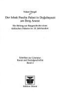 Der Ishak Pascha Palast in Dogubayazit am Berg Ararat by Yuksel Bingol