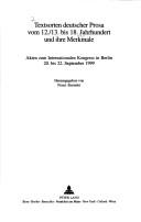 Cover of: Textsorten deutscher Prosa vom 12./13. bis 18. Jahrhundert und ihre Merkmale: Akten zum internationalen Kongress in Berlin 20. bis 22. September 1999