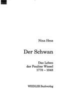 Cover of: Der Schwan: das Leben der Pauline Wiesel, 1778-1848