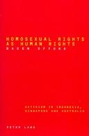 Cover of: Homosexual Rights As Human Rights: Activism In Indonesia, Singapore And Australia
