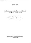 Cover of: Judentoleranz im Territorialstaat der frühen Neuzeit: Judenschutz und Judenordnung in der Grafschaft Nassau-Wiesbaden-Idstein und im Fürstentum Nassau-Usingen