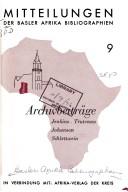 Cover of: Archivbeitrage: [Artikel uber Westafrika/ Ghana auf Grund von Material im Archiv der Basler Mission.] (Mitteilungen der Basler Afrika Bibliographien, Heft 9)