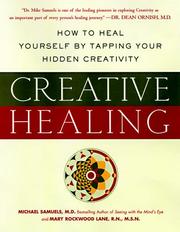 Cover of: Creative healing: how to heal yourself by tapping your hidden creativity
