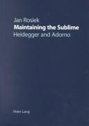 Cover of: Maintaining the sublime | Jan Rosiek