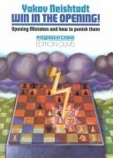 Cover of: Win in the Opening: Opening Mistakes and How to Punish Them (Progress in Chess)