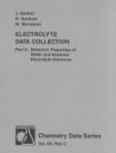 Cover of: Electrolyte Data Collection: Dielectric Properties of Water and Aqueous Electrolyte Solutions (Chemistry Data Series)