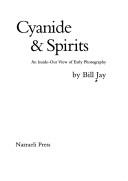 Cover of: Cyanide & spirits: an inside-out view of early photography