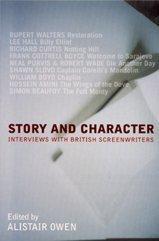 Cover of: Story and Character: Interviews With British Screenwriters