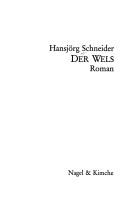 Cover of: Der Wels by Hansjörg Schneider